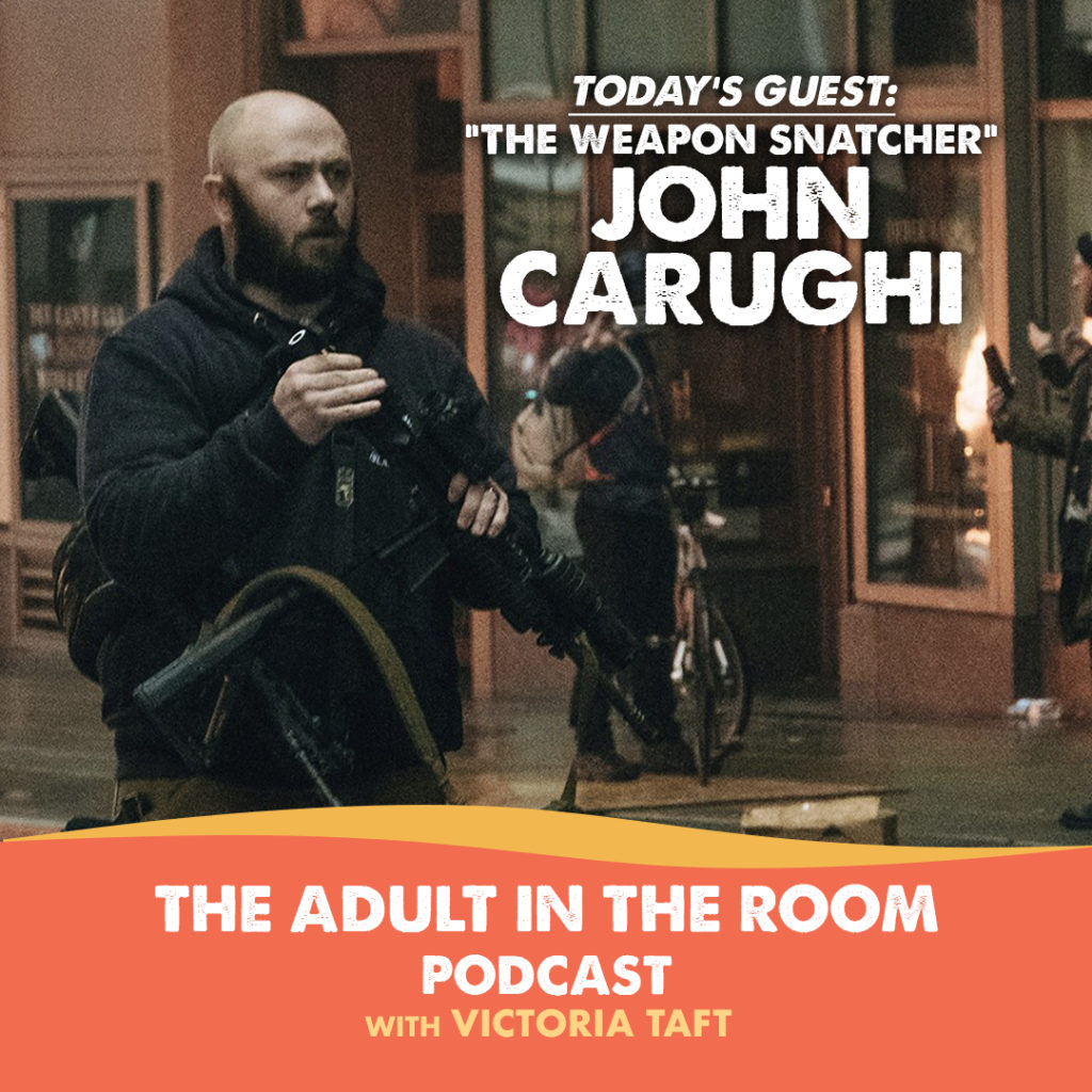 John Carughi "Shooter Rughi," the antifa weapons snatcher on The Adult in the Room Podcast With Victoria Taft