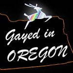 The Portland Mercury ballyhoos same sex marriage. Changes Portland's iconic sign from "Made in Oregon" to "Gayed in Oregon." 