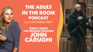 John Carughi "Shooter Rughi," the antifa weapons snatcher on The Adult in the Room Podcast With Victoria Taft